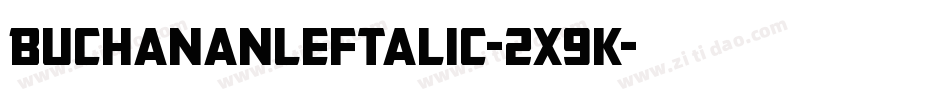 BuchananLeftalic-2x9K字体转换