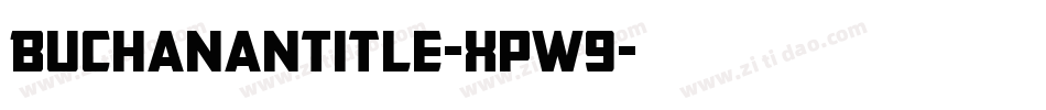 BuchananTitle-Xpw9字体转换