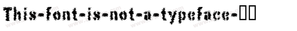 This-font-is-not-a-typeface字体转换