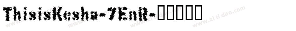 ThisisKesha-7EnR字体转换