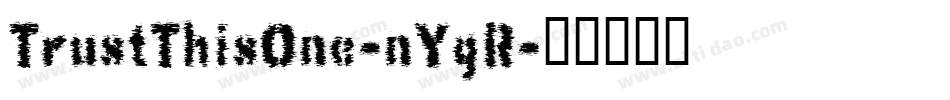 TrustThisOne-nYgR字体转换