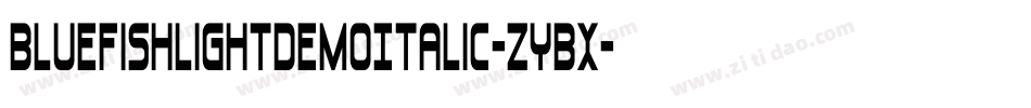BluefishLightDemoItalic-ZYBx字体转换