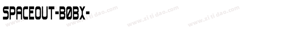 Spaceout-B0Bx字体转换