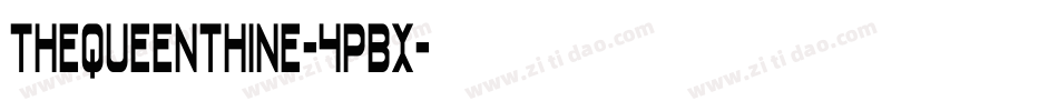 TheQueenthine-4pBx字体转换
