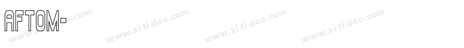 AFTOM字体转换