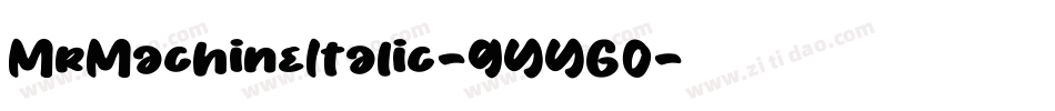 MrMachineItalic-9YYG0字体转换