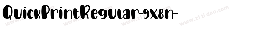 QuickPrintRegular-9x8n字体转换