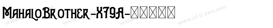 MahaloBrother-W79A字体转换
