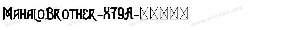 MahaloBrother-W79A字体转换