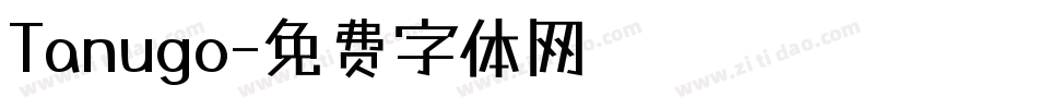 Tanugo字体转换