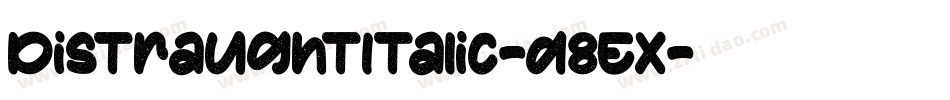 DistraughtItalic-d8EX字体转换