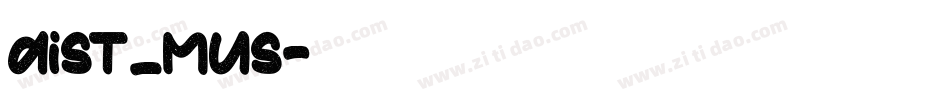 dist_mus字体转换