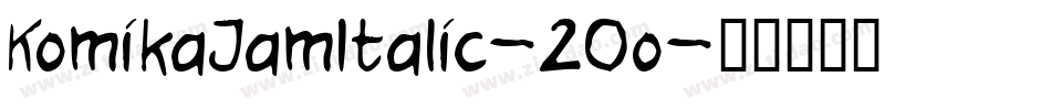 KomikaJamItalic-20o字体转换