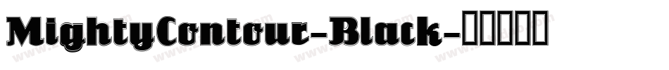 MightyContour-Black字体转换