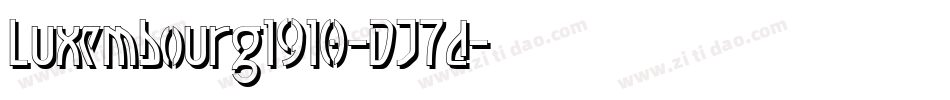 Luxembourg1910-DJ7d字体转换