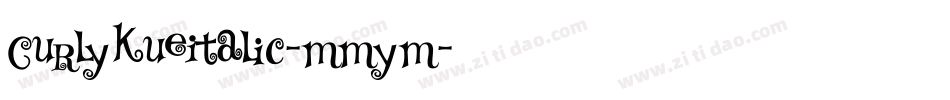 CurlyKueItalic-mmym字体转换