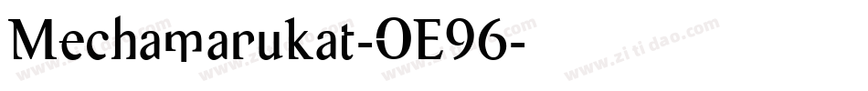 Mechamarukat-OE96字体转换