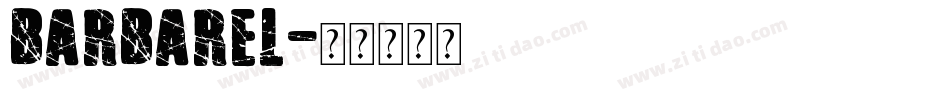 BARBAREL字体转换