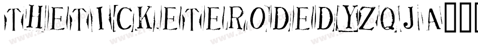 TheTicketEroded-Yzqja字体转换