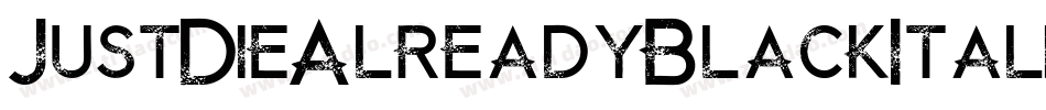 JustDieAlreadyBlackItalic-Ajqm字体转换