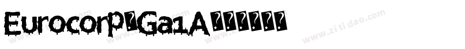 Eurocorp-Ga1A字体转换