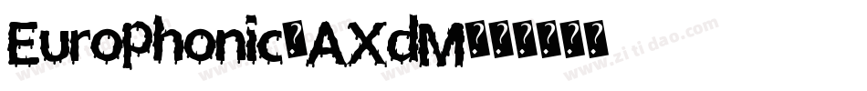 Europhonic-AXdM字体转换