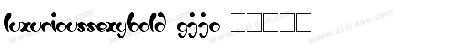 LuxuriousSexyBold-GjJO字体转换