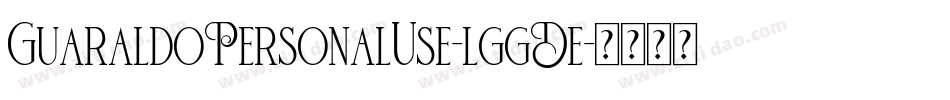 GuaraldoPersonalUse-lggDe字体转换