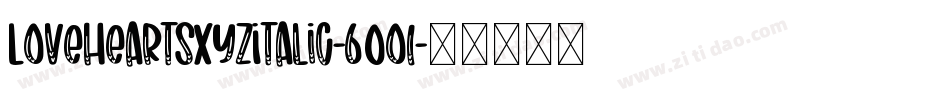 LoveheartsXyzItalic-6Oo1字体转换 LoveheartsXyzItalic-6Oo1字体转换
