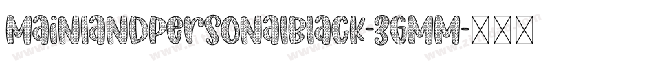 MainlandPersonalBlack-3GMM字体转换