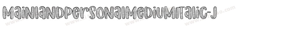 MainlandPersonalMediumItalic-JDyK字体转换