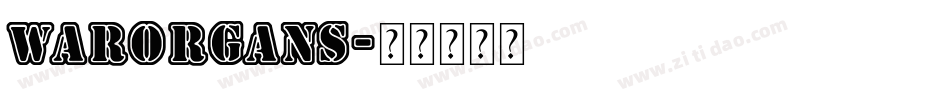 WarOrgans字体转换
