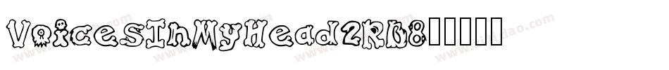 VoicesInMyHead-2RB8字体转换