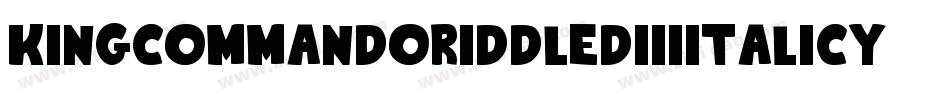 KingCommandoRiddledIiiItalic-yMK2字体转换