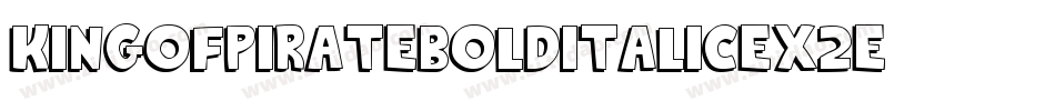 KingOfPirateBoldItalic-eX2e字体转换