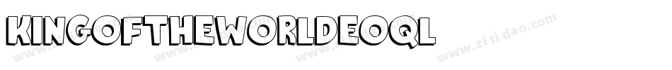 KingOfTheWorld-eoql字体转换