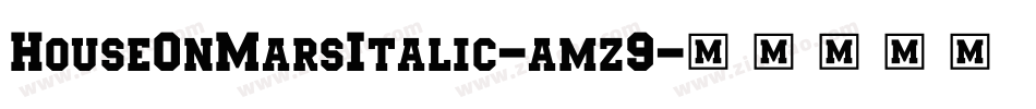 HouseOnMarsItalic-amz9字体转换