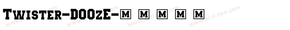 Twister-DOOzE字体转换