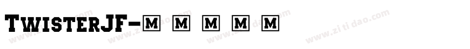 TwisterJF字体转换