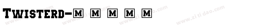 Twisterd字体转换