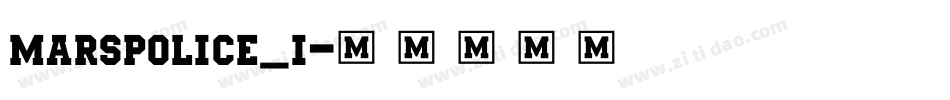 marspolice_i字体转换