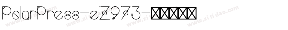 PolarPress-eZ973字体转换