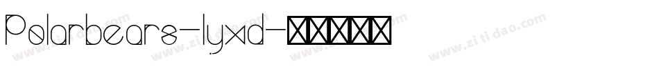 Polarbears-lyxd字体转换