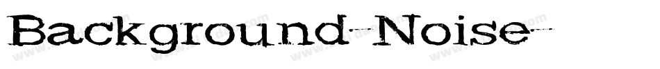 Background-Noise字体转换