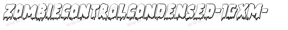 ZombieControlCondensed-1gxM字体转换 ZombieControlCondensed-1gxM字体转换