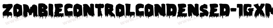 ZombieControlCondensed-1gxM字体转换 ZombieControlCondensed-1gxM字体转换