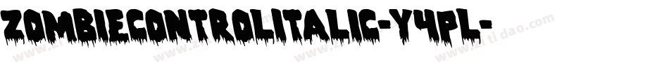 ZombieControlItalic-Y4pL字体转换