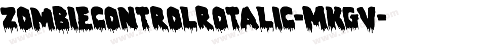 ZombieControlRotalic-MKgv字体转换