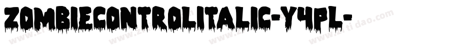 ZombieControlItalic-Y4pL字体转换