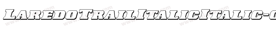 LaredoTrailItalicItalic-0Z44字体转换